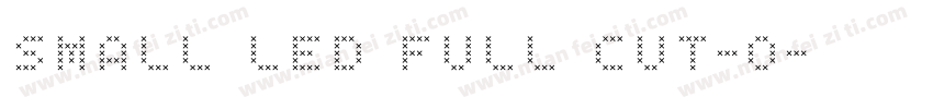 SMALL LED FULL CUT-O字体转换